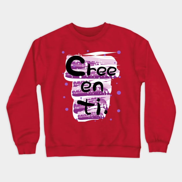 Cree en ti Crewneck Sweatshirt by CindyS